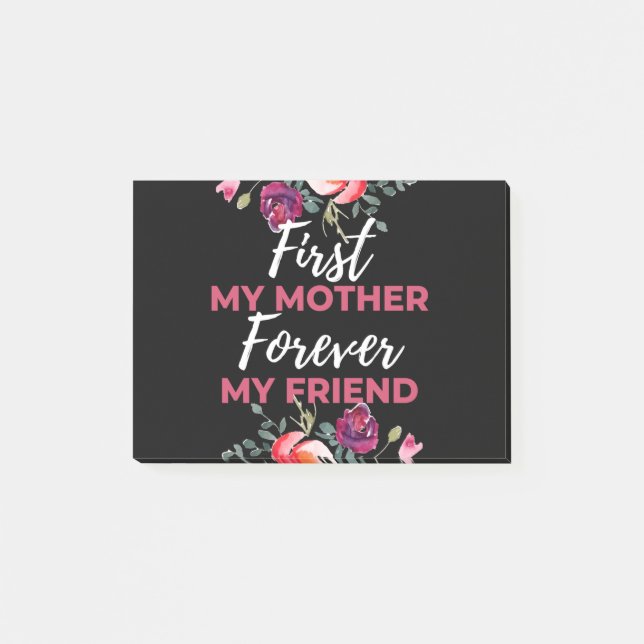 First My Mother Forever My Friend Post-it Notes (Front)