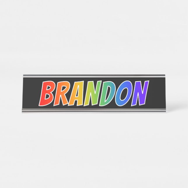 First Name "BRANDON": Fun Rainbow Colouring Desk Name Plate (Front)