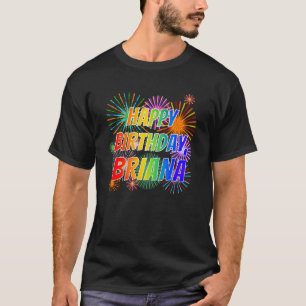 First Name "BRIANA", Fun "HAPPY BIRTHDAY" T-Shirt