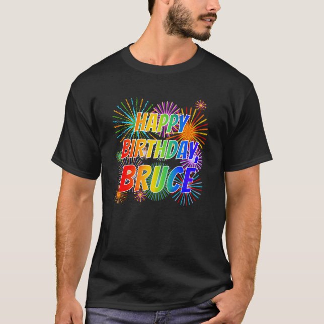 First Name "BRUCE", Fun "HAPPY BIRTHDAY" T-Shirt (Front)
