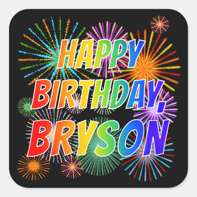 First Name "BRYSON", Fun "HAPPY BIRTHDAY" Square Sticker (Front)