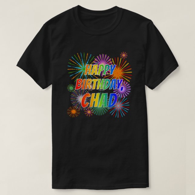 First Name "CHAD", Fun "HAPPY BIRTHDAY" T-Shirt (Design Front)