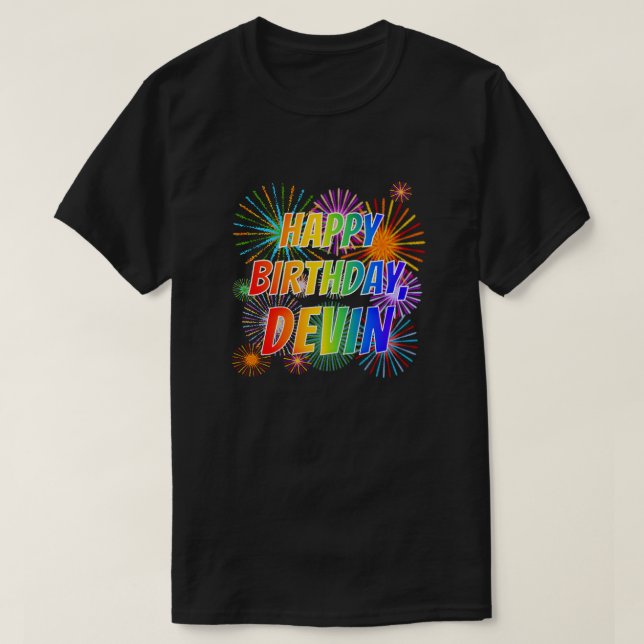 First Name "DEVIN", Fun "HAPPY BIRTHDAY" T-Shirt (Design Front)