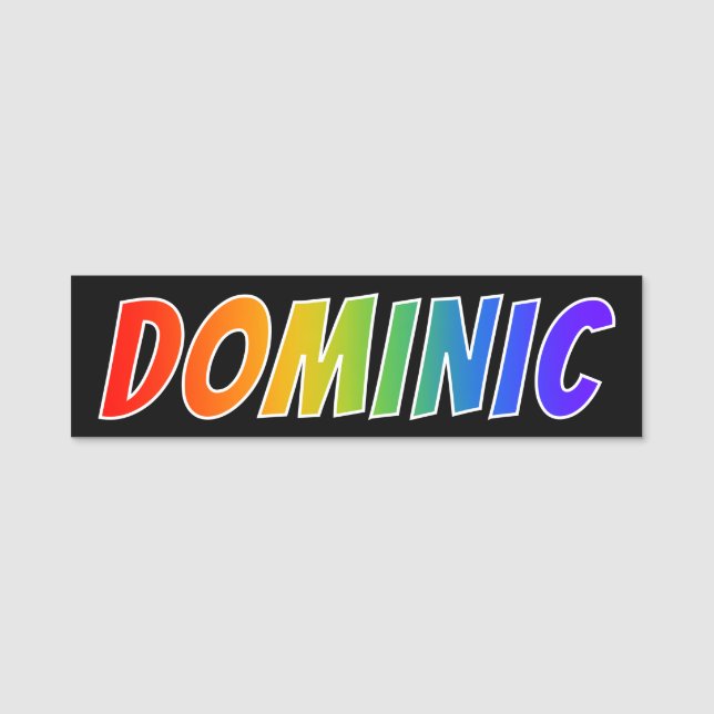 First Name "DOMINIC": Fun Rainbow Colouring Name Tag (Front)