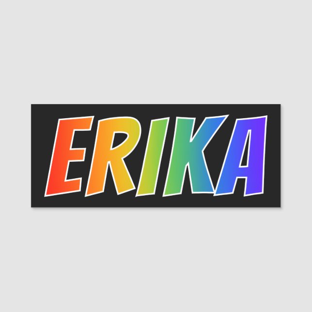 First Name "ERIKA": Fun Rainbow Colouring Name Tag (Front)