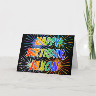 First Name "JAXON" Fun "HAPPY BIRTHDAY" Card