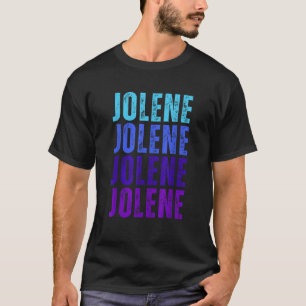 First Name Jolene I Love Jolene T-Shirt