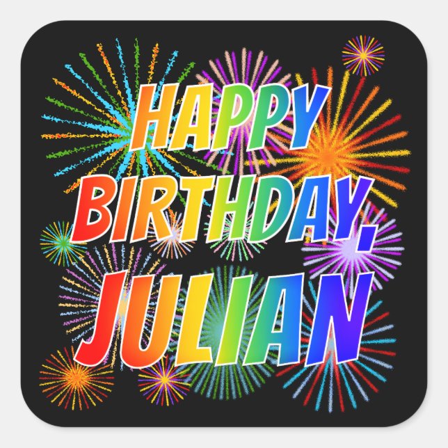 First Name "JULIAN", Fun "HAPPY BIRTHDAY" Square Sticker (Front)