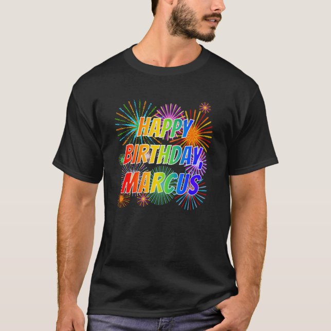 First Name "MARCUS", Fun "HAPPY BIRTHDAY" T-Shirt (Front)