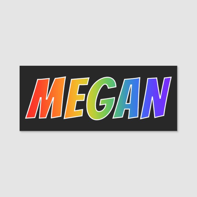 First Name "MEGAN": Fun Rainbow Colouring Name Tag (Front)