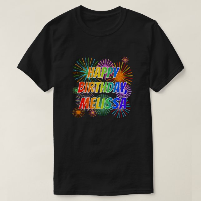 First Name "MELISSA", Fun "HAPPY BIRTHDAY" T-Shirt (Design Front)