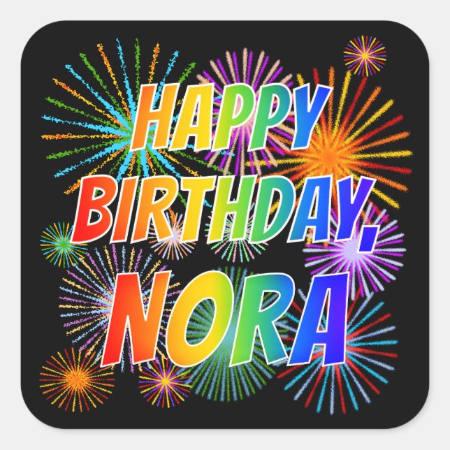 First Name "NORA", Fun "HAPPY BIRTHDAY" Square Sticker (Front)