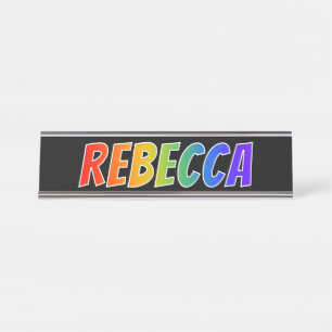 First Name "REBECCA": Fun Rainbow Colouring Desk Name Plate