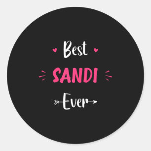 First Name Sandi Funny Quote Sandi Classic Round Sticker