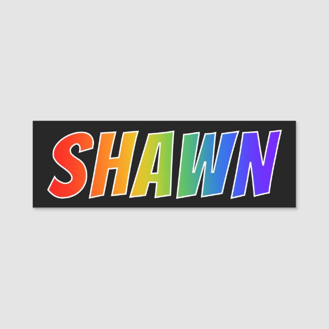 First Name "SHAWN": Fun Rainbow Colouring Name Tag (Front)