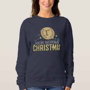 First New Normal Christmas Sweatshirts