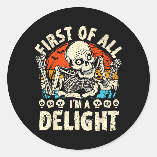 First of a Delight Spooky Skeleton Halloween Funny Classic Round Sticker (Front)