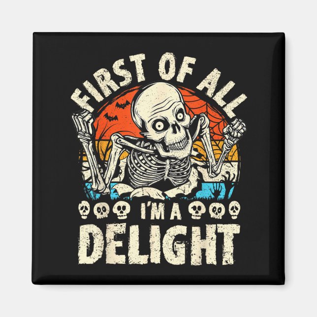 First of a Delight Spooky Skeleton Halloween Funny Magnet (Front)