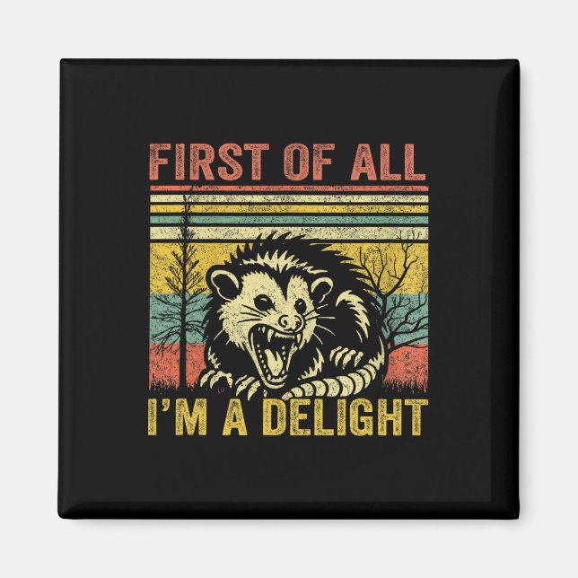 First Of All I39m A Delight  Magnet (Front)