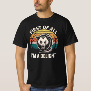 First Of All I’m A Delight T-Shirt