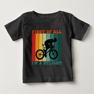 FIRST OF ALL I'M A DELIGHT  BABY T-Shirt