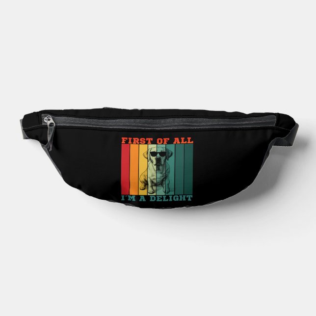 FIRST OF ALL I'M A DELIGHT  BUM BAGS (Lay Down)