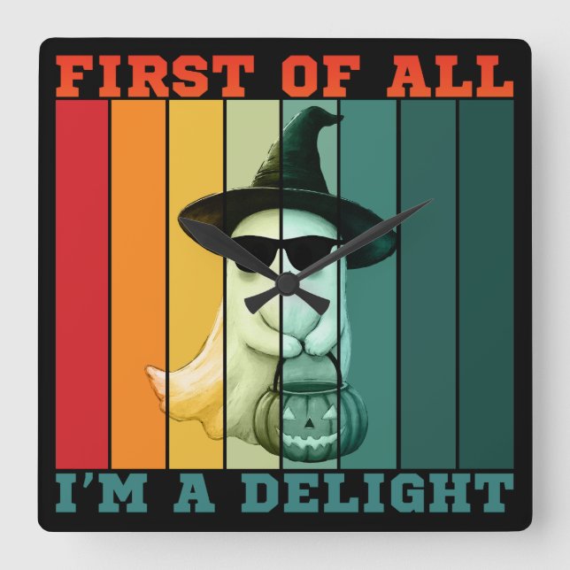 FIRST OF ALL I'M A DELIGHT FUNNY CUTE GHOST SQUARE WALL CLOCK (Front)