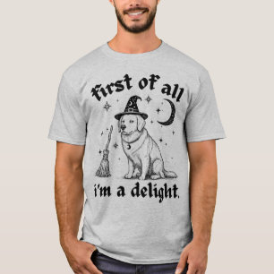 First of All I'm a Delight Funny Golden Retriever T-Shirt