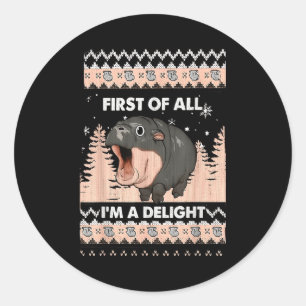 First Of All I'm A Delight Funny Hip Christmas Ugl Classic Round Sticker