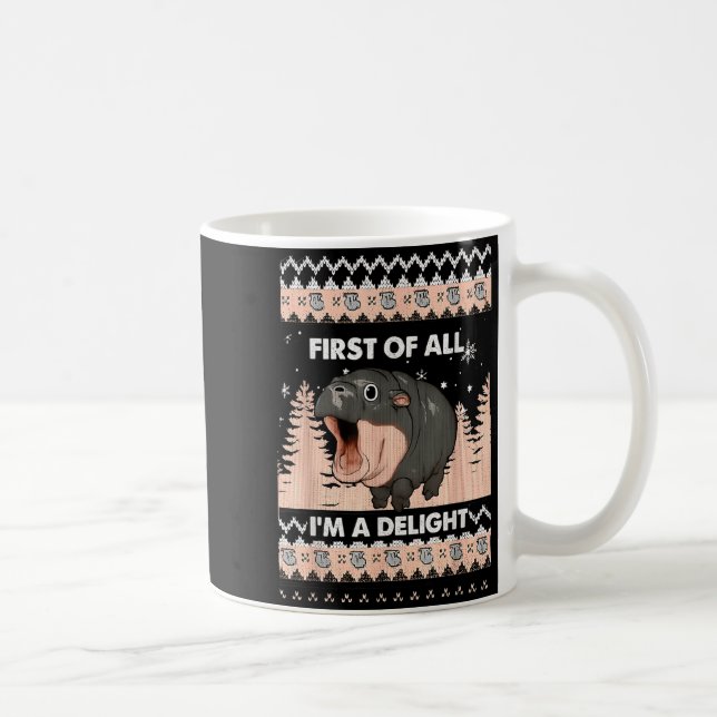 First Of All I'm A Delight Funny Hip Christmas Ugl Coffee Mug (Right)