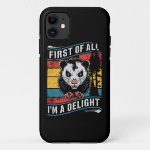 First Of All I'm A Delight Funny Opossum Possum Case-Mate iPhone Case