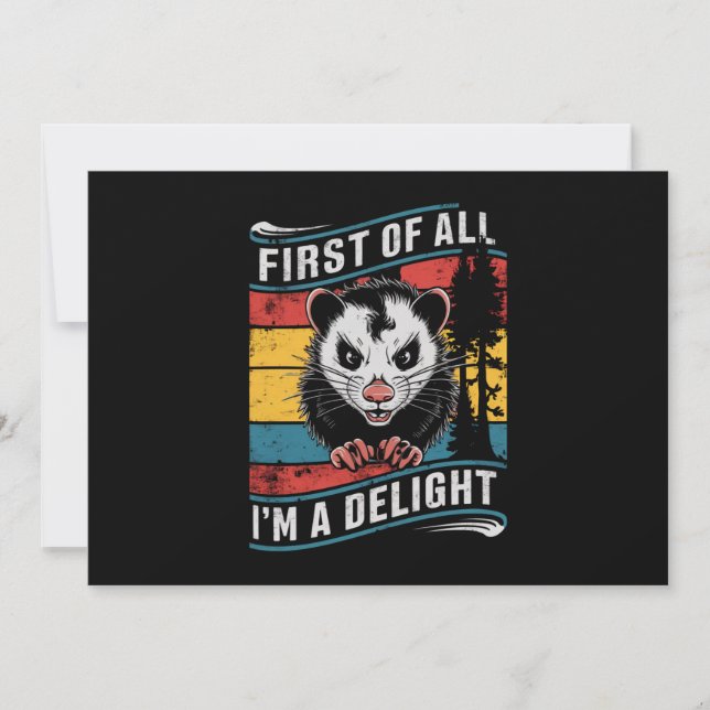 First Of All I'm A Delight Funny Opossum Possum Invitation (Front)