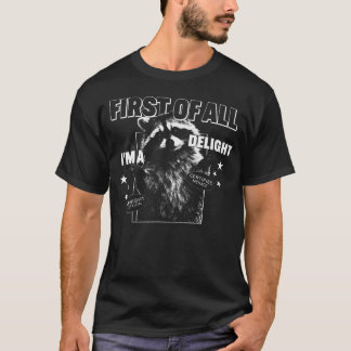 First Of All I'M A Delight Funny Racoon Vintage T-Shirt