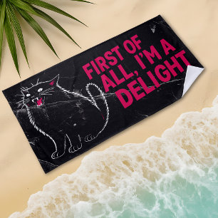First Of All I'm A Delight Roaring Black Cat Beach Towel