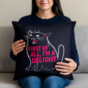 First Of All I'm A Delight Roaring Black Cat Cushion