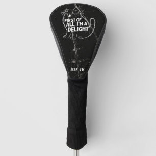 First Of All I'm A Delight Roaring Black Cat Golf Head Cover