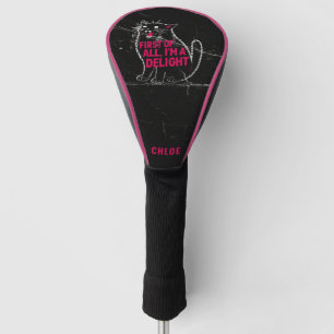 First Of All I'm A Delight Roaring Black Cat Golf Head Cover