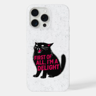 First Of All I'm A Delight Roaring Black Cat iPhone 15 Pro Max Case