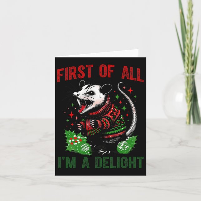 First Of All I'm A Delight Sarcastic Angry Opossum Card (Front)