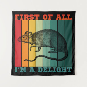 FIRST OF ALL I'M A DELIGHT TAPESTRY