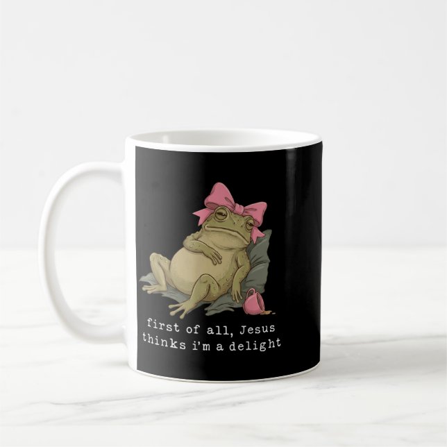 First Of All Jesus Thinks Im A Delight Frog Coffee Mug (Left)