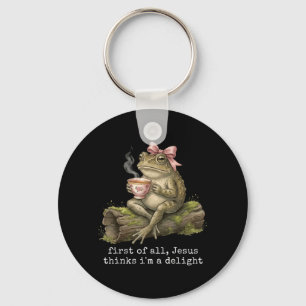 First Of All Jesus Thinks Im A Delight Frog Tea Key Ring