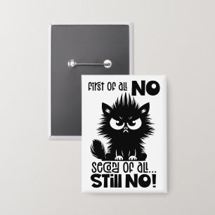 First Of All, No Funny Cat Lover Gift