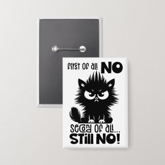 First Of All, No Funny Cat Lover Gift 
