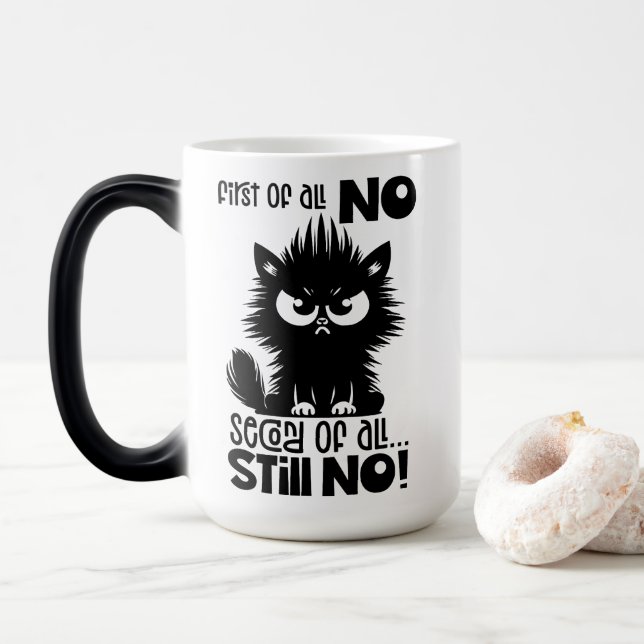 First Of All, No Funny Cat Lover Gift  Magic Mug (With Donut)