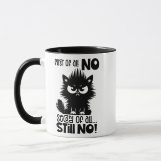 First Of All, No Funny Cat Lover Gift  Mug