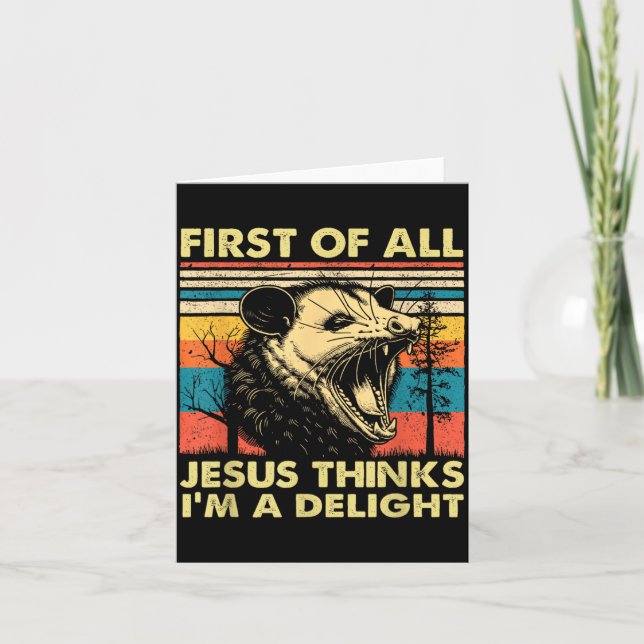 First of Jesus Thinks A Delight Angry Opossum Card (Front)
