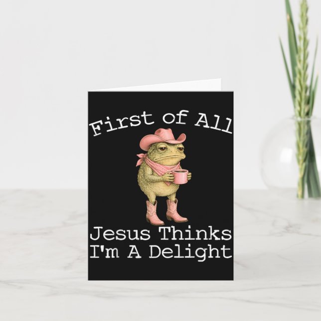 First Of Jesus Thinks A Delight Cowboy Frog Coffee Card (Front)