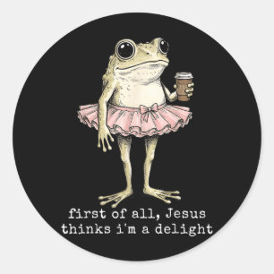 First Of Jesus Thinks A Delight Frog Coffee Meme Classic Round Sticker
