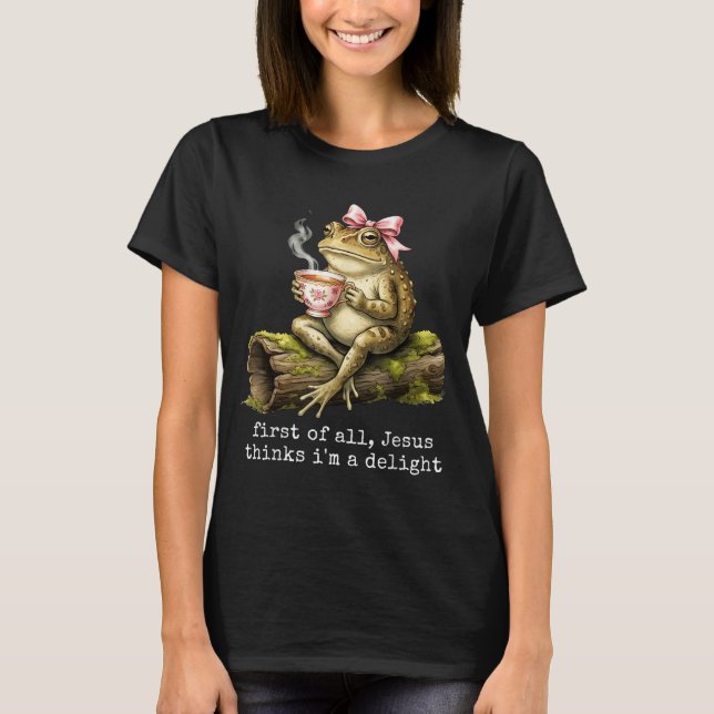 First Of Jesus Thinks A Delight Funny Frog Meme T-Shirt (Front)